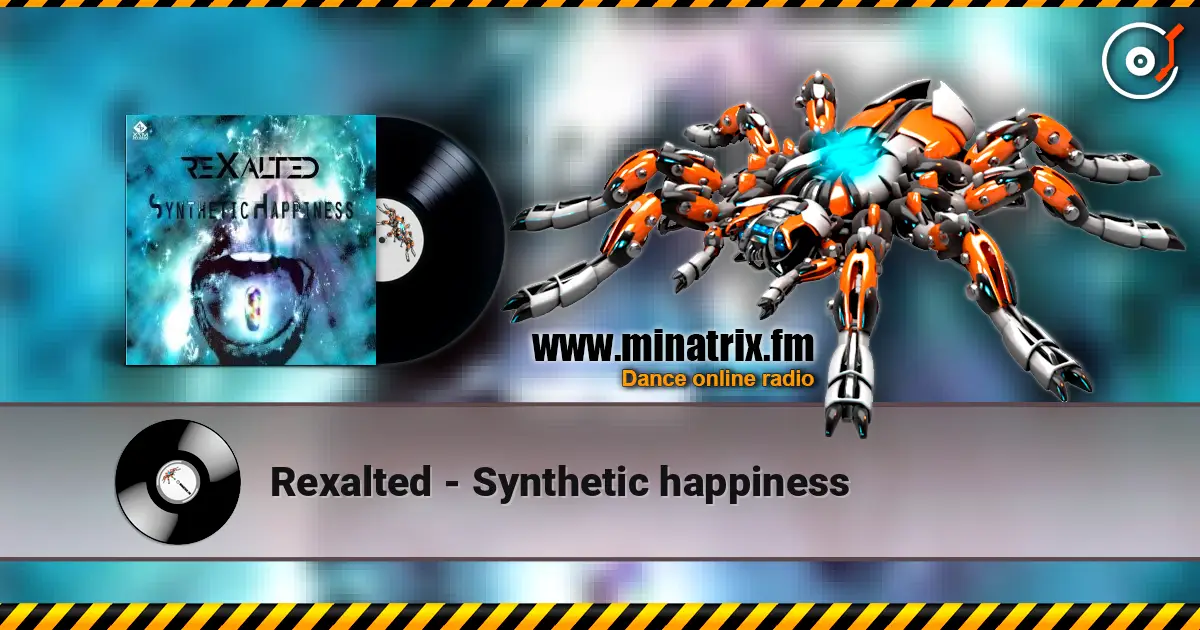 Rexalted - Synthetic happiness слушать онлайн в высоком качестве | Minatrix.FM