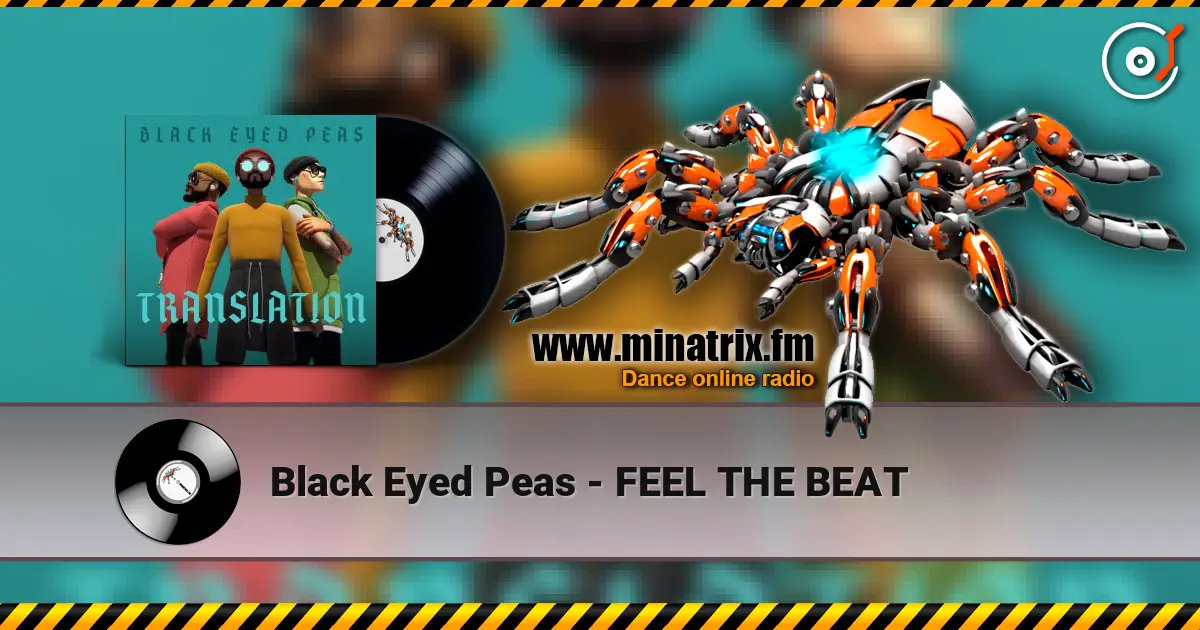 Black Eyed Peas - FEEL THE BEAT listen online in high quality | Minatrix.FM