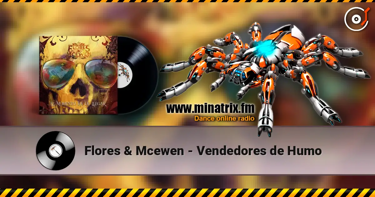 Flores & Mcewen - Vendedores de Humo слушать онлайн в высоком качестве | Minatrix.FM