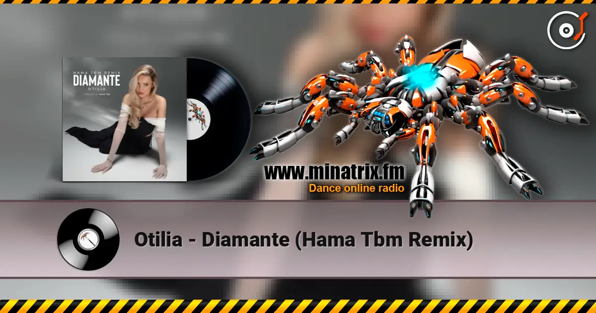 Otilia - Diamante (Hama Tbm Remix) слушать онлайн в высоком качестве | Minatrix.FM