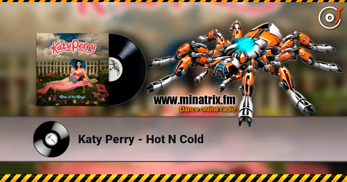 Katy Perry - Hot N Cold escuchar en línea en alta calidad | Minatrix.FM
