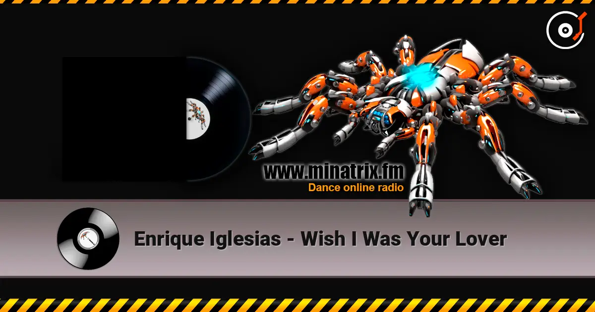 Enrique Iglesias - Wish I Was Your Lover слушать онлайн в высоком качестве | Minatrix.FM