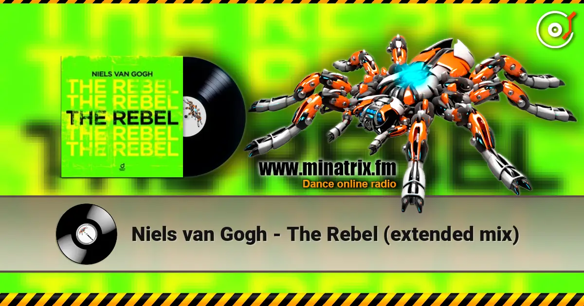 Niels van Gogh - The Rebel (extended mix) online in hoher Qualität hören | Minatrix.FM