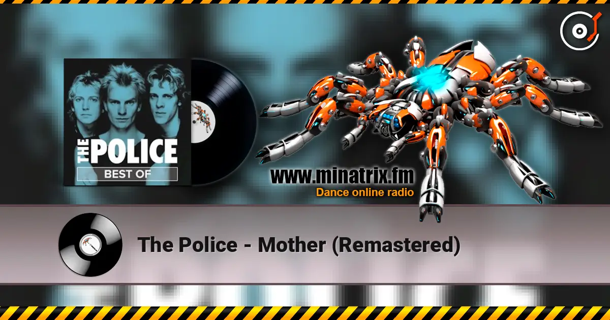 The Police - Mother (Remastered) слушать онлайн в высоком качестве | Minatrix.FM