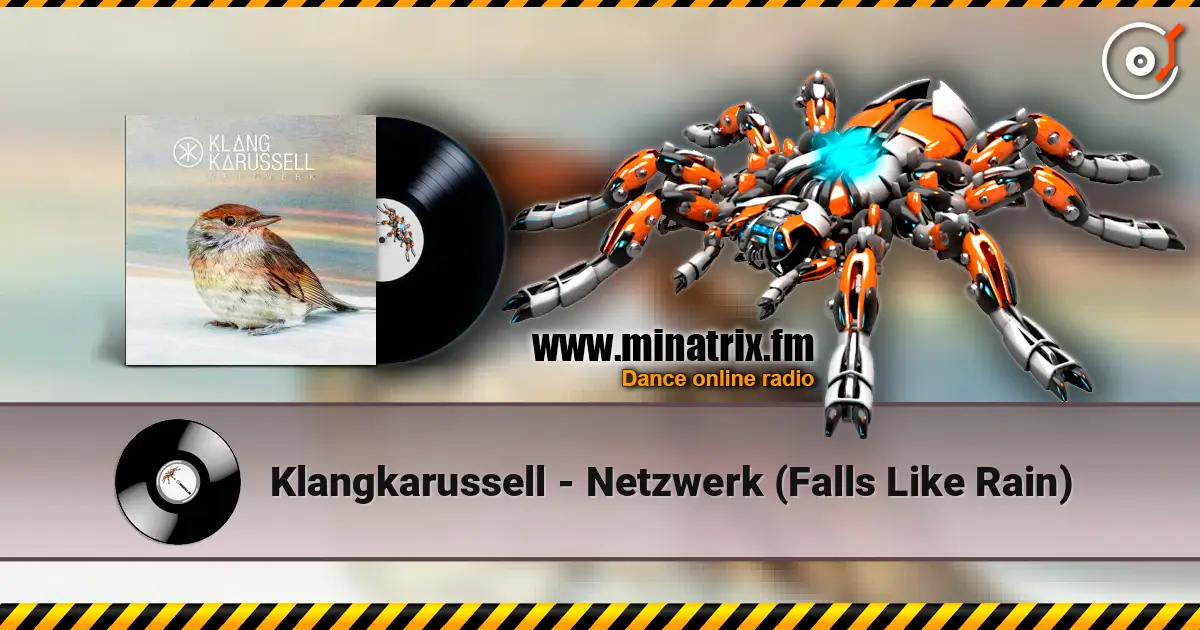 Klangkarussell - Netzwerk (Falls Like Rain) слухати онлайн у високій якості | Minatrix.FM