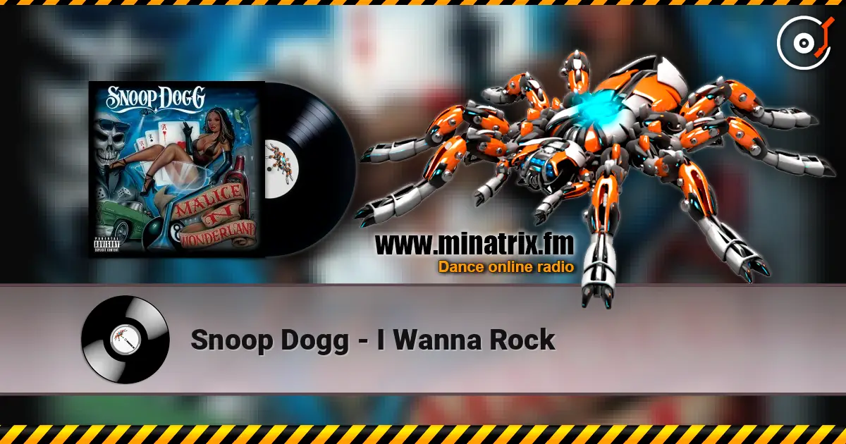 Snoop Dogg - I Wanna Rock 在线收听高音质 | Minatrix.FM