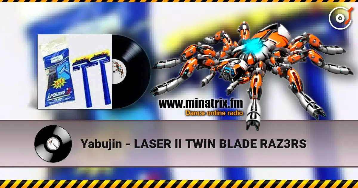 Yabujin - LASER II TWIN BLADE RAZ3RS слушать онлайн в высоком качестве | Minatrix.FM