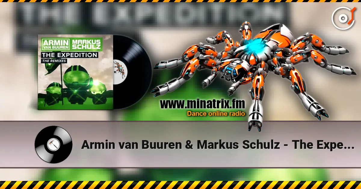 Armin van Buuren & Markus Schulz - The Expedition listen online in high quality | Minatrix.FM