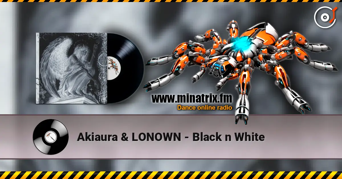 Akiaura & LONOWN - Black n White слушать онлайн в высоком качестве | Minatrix.FM