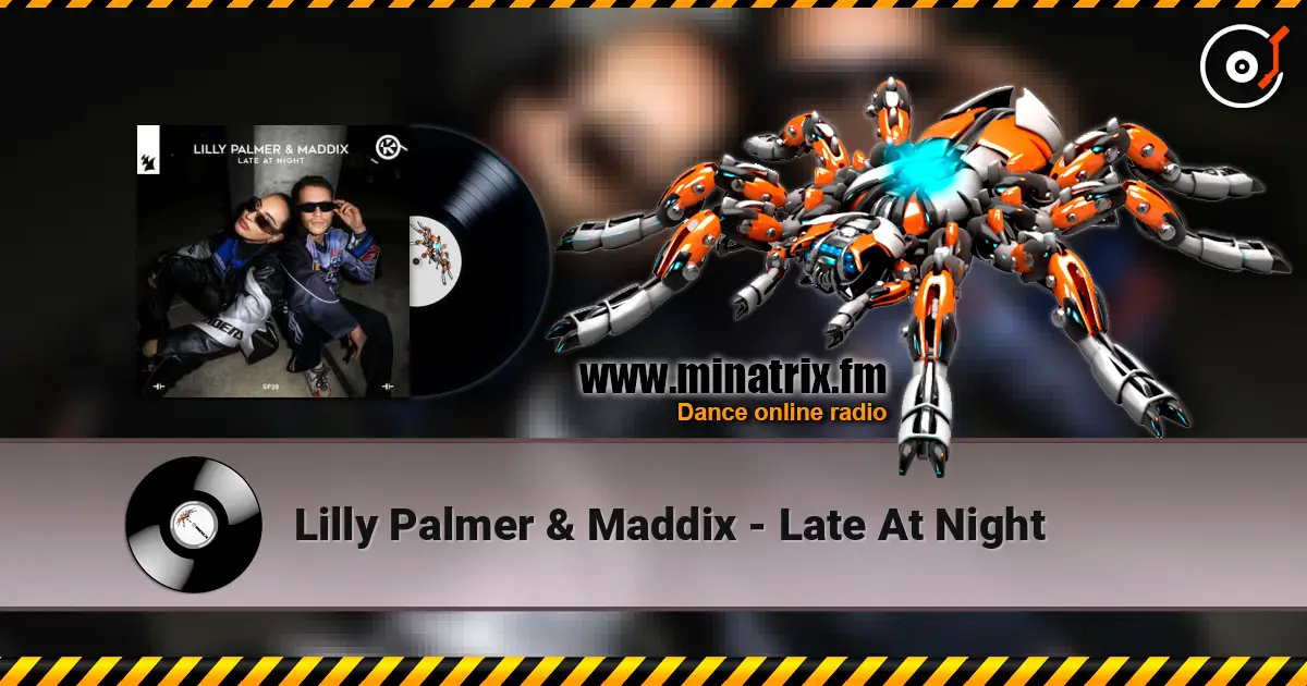 Lilly Palmer & Maddix - Late At Night слушать онлайн в высоком качестве | Minatrix.FM