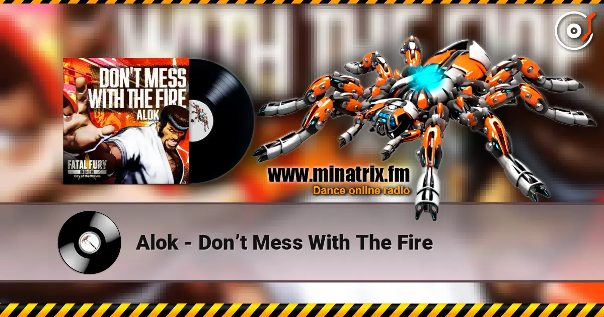 Alok - Don’t Mess With The Fire слушать онлайн в высоком качестве | Minatrix.FM