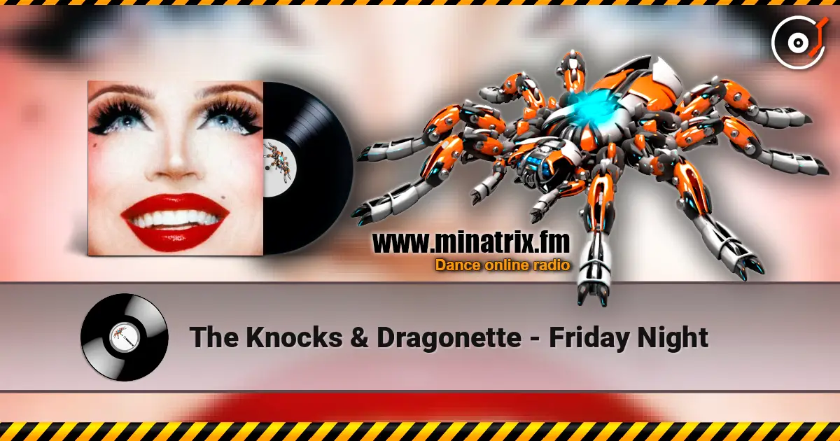 The Knocks & Dragonette - Friday Night слушать онлайн в высоком качестве | Minatrix.FM