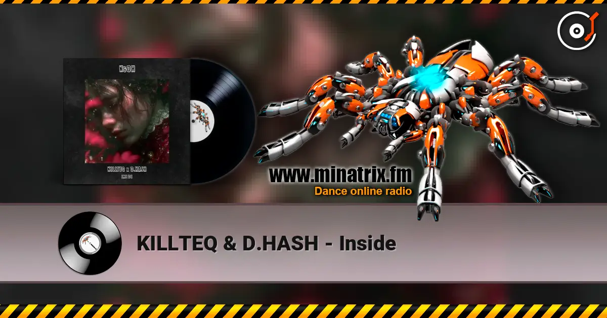 KILLTEQ & D.HASH - Inside слушать онлайн в высоком качестве | Minatrix.FM