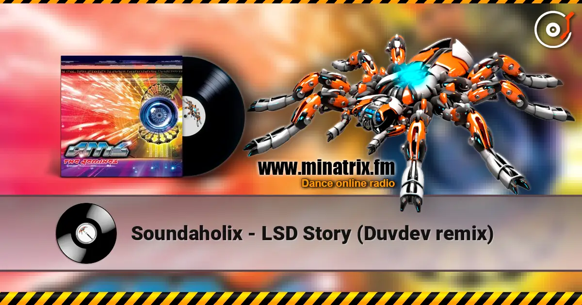 Soundaholix - LSD Story (Duvdev remix) слушать онлайн в высоком качестве | Minatrix.FM