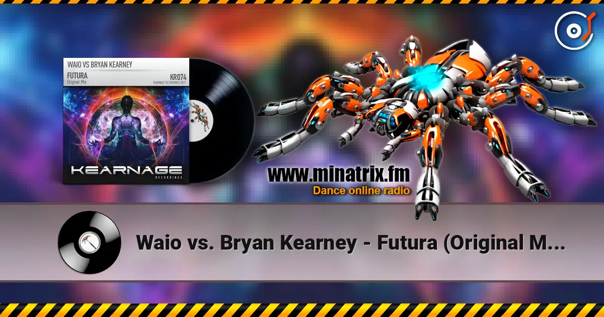 Waio vs. Bryan Kearney - Futura (Original Mix) слушать онлайн в высоком качестве | Minatrix.FM
