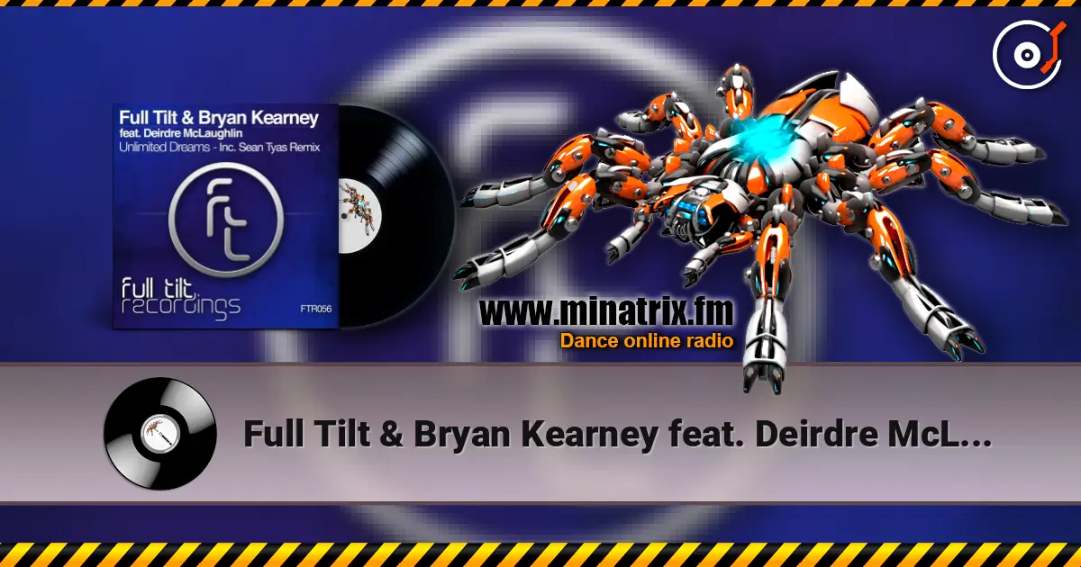 Full Tilt & Bryan Kearney feat. Deirdre McLaughlin - Unlimited Dreams (Original Mix) слушать онлайн в высоком качестве | Minatrix.FM