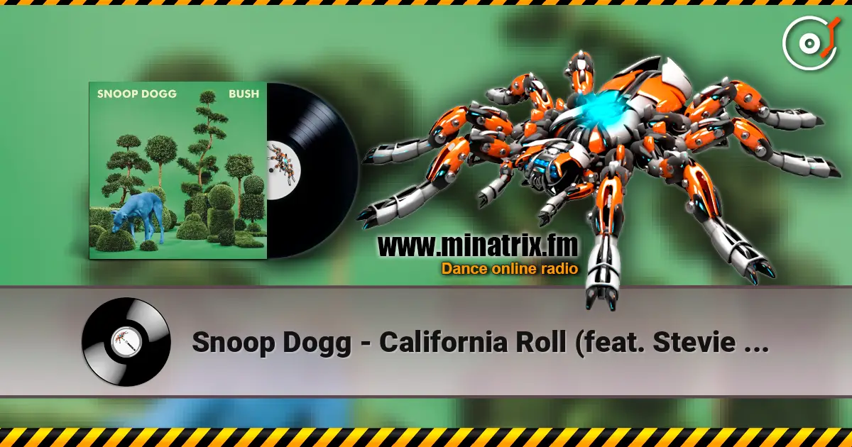 Snoop Dogg - California Roll (feat. Stevie Wonder) слушать онлайн в высоком качестве | Minatrix.FM