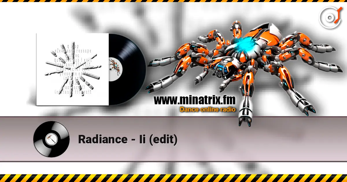 Radiance - Ii (edit) escuchar en línea en alta calidad | Minatrix.FM