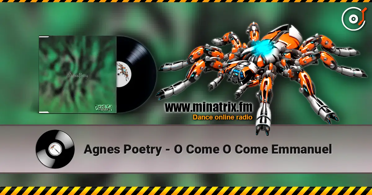 Agnes Poetry - O Come O Come Emmanuel écouter en ligne en haute qualité | Minatrix.FM