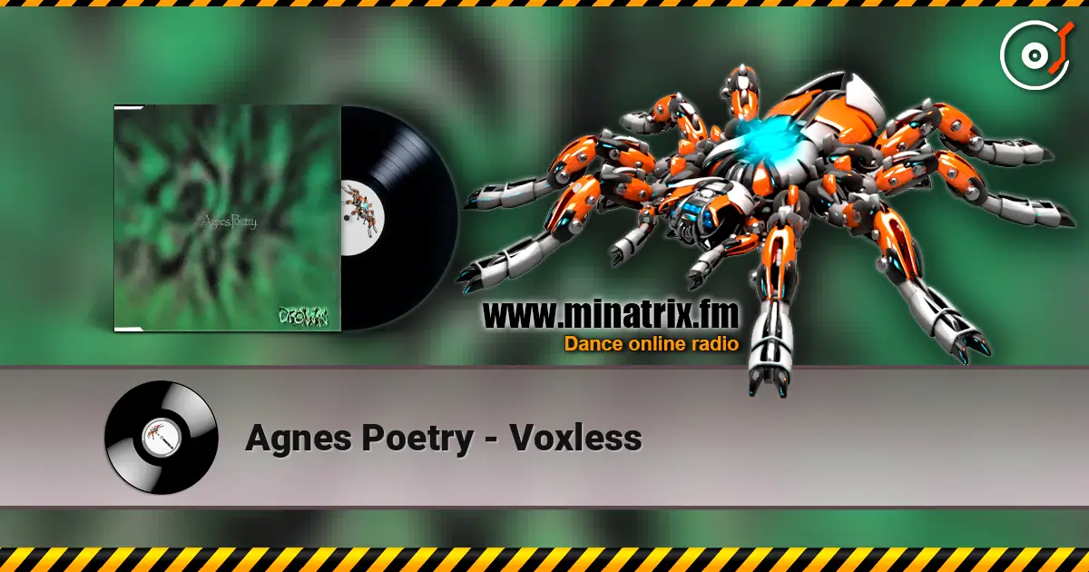 Agnes Poetry - Voxless écouter en ligne en haute qualité | Minatrix.FM