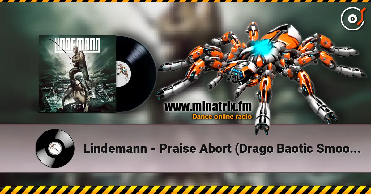 Lindemann - Praise Abort (Drago Baotic Smooth Version) écouter en ligne en haute qualité | Minatrix.FM