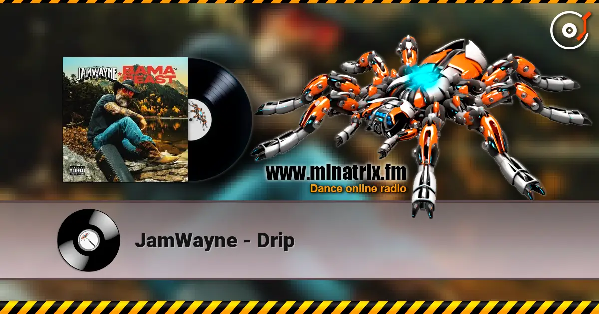 JamWayne - Drip online in hoher Qualität hören | Minatrix.FM