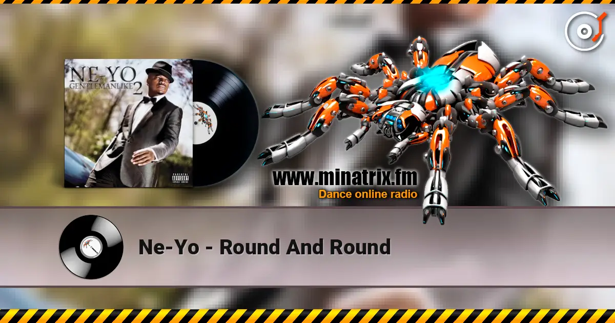 Ne-Yo - Round And Round 在线收听高音质 | Minatrix.FM