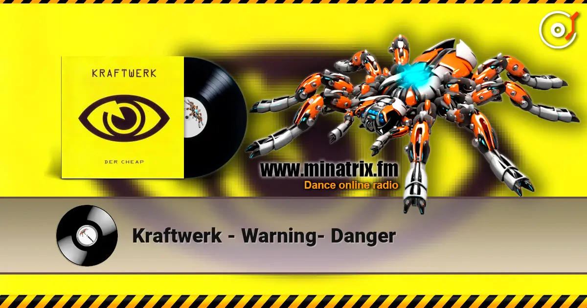 Kraftwerk - Warning- Danger слушать онлайн в высоком качестве | Minatrix.FM