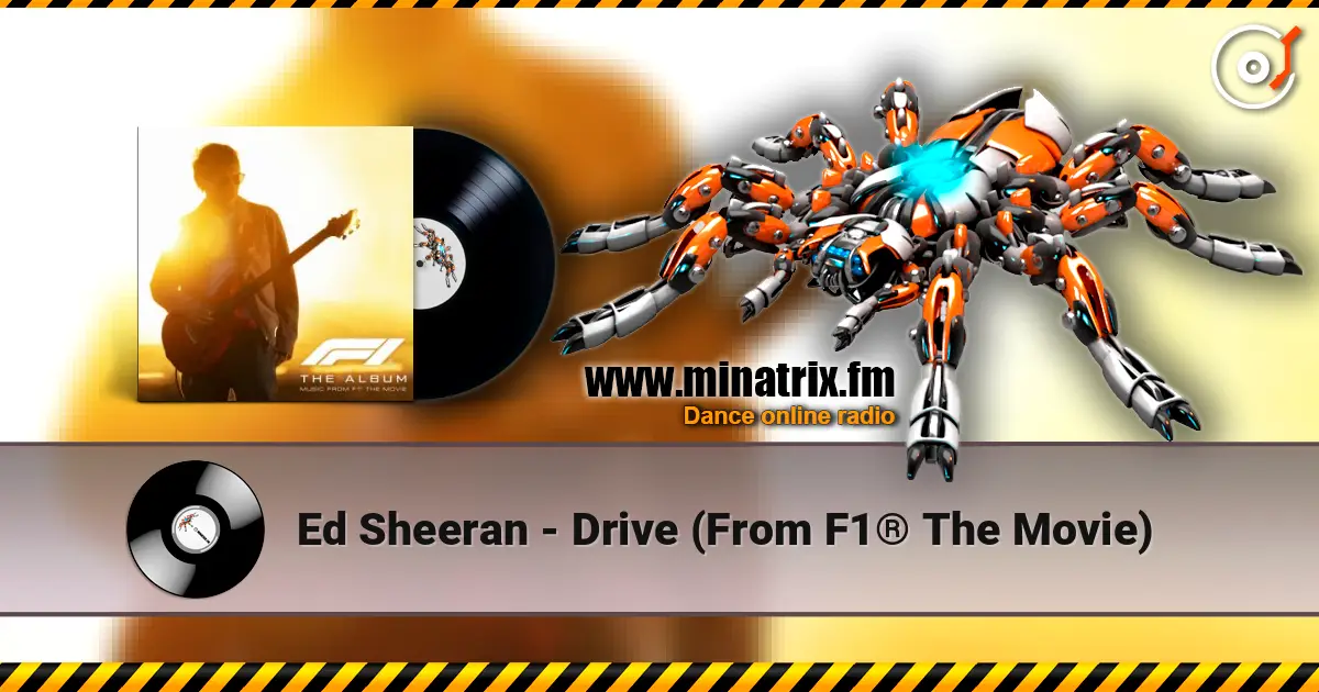 Ed Sheeran - Drive (From F1® The Movie) écouter en ligne en haute qualité | Minatrix.FM