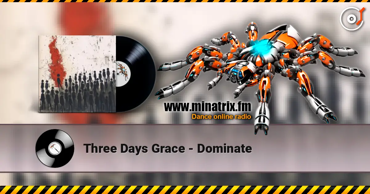 Three Days Grace - Dominate слушать онлайн в высоком качестве | Minatrix.FM