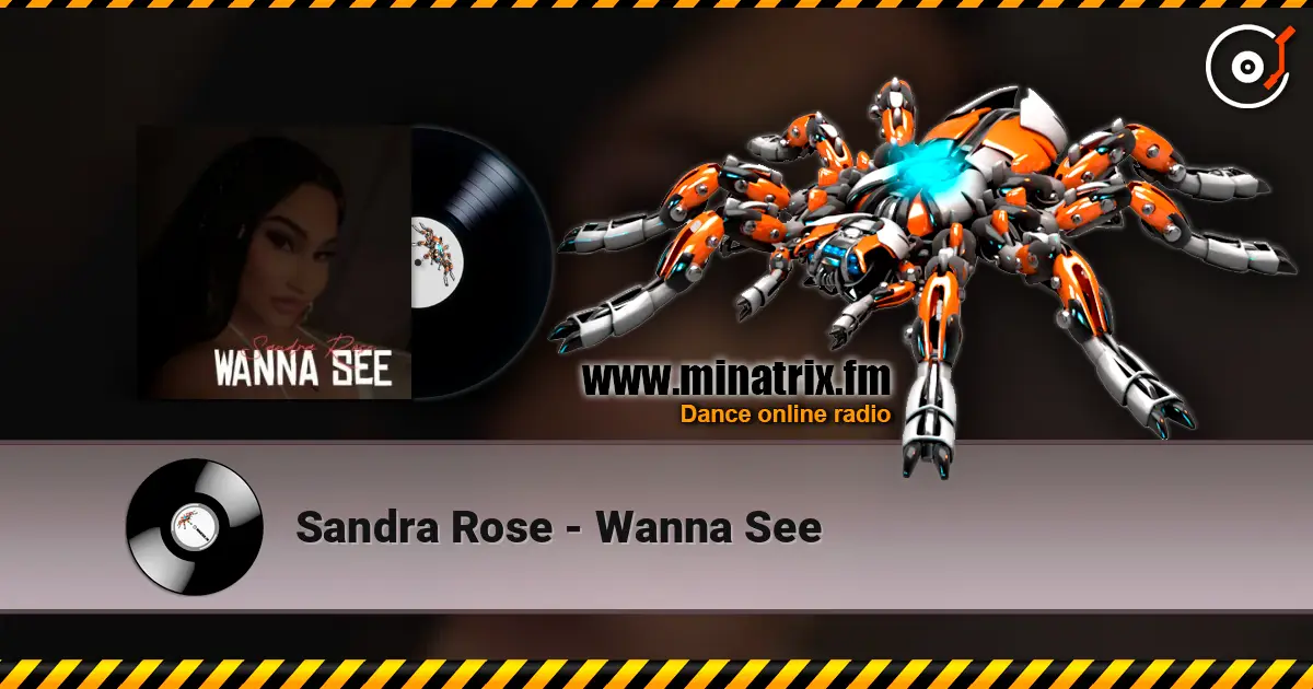 Sandra Rose - Wanna See слушать онлайн в высоком качестве | Minatrix.FM