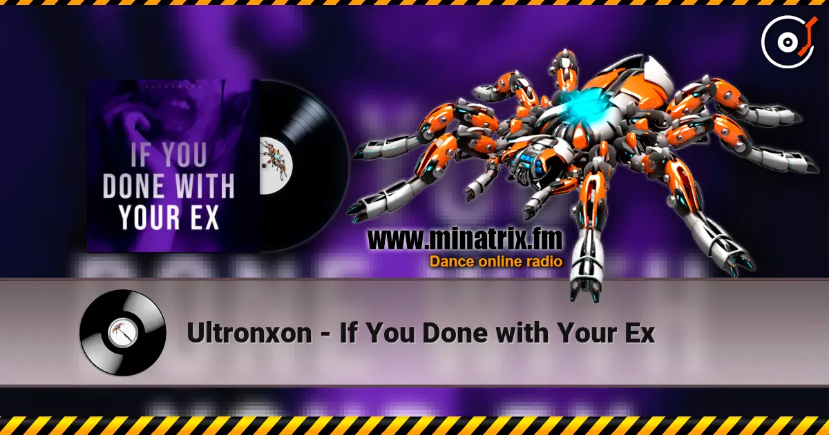 Ultronxon - If You Done with Your Ex слушать онлайн в высоком качестве | Minatrix.FM