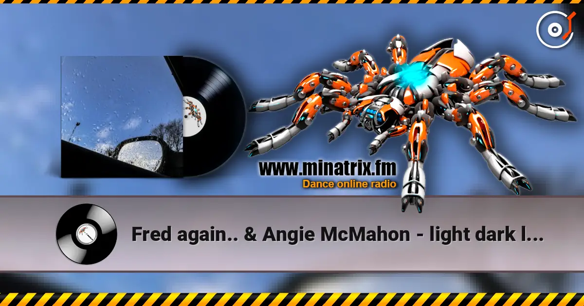 Fred again.. & Angie McMahon - light dark light слушать онлайн в высоком качестве | Minatrix.FM
