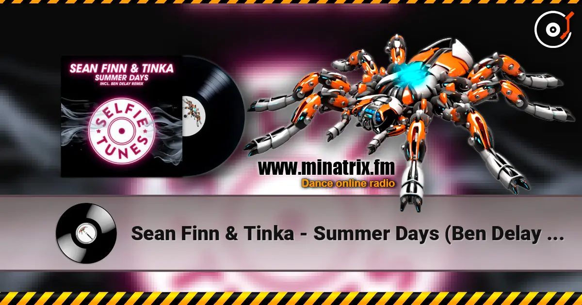 Sean Finn & Tinka - Summer Days (Ben Delay Radio Mix) слушать онлайн в высоком качестве | Minatrix.FM