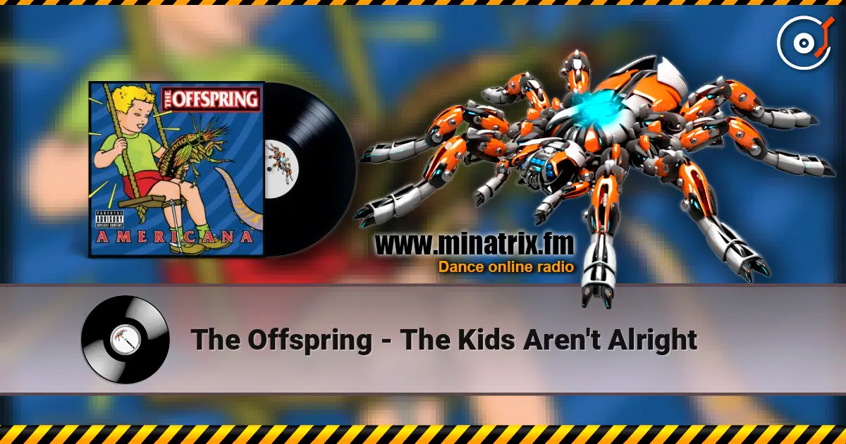 The Offspring - The Kids Aren't Alright écouter en ligne en haute qualité | Minatrix.FM