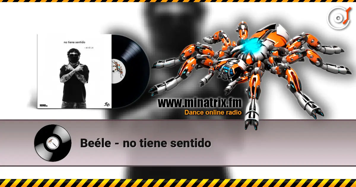 Beéle - no tiene sentido online in hoher Qualität hören | Minatrix.FM