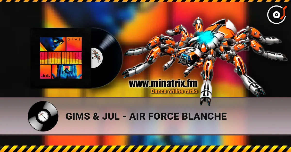 GIMS & JUL - AIR FORCE BLANCHE слушать онлайн в высоком качестве | Minatrix.FM