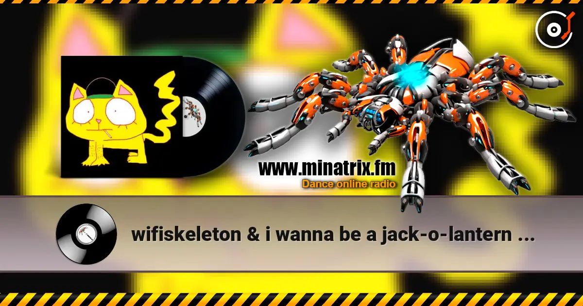 wifiskeleton & i wanna be a jack-o-lantern - Nope Your Too Late I Already Died слушать онлайн в высоком качестве | Minatrix.FM