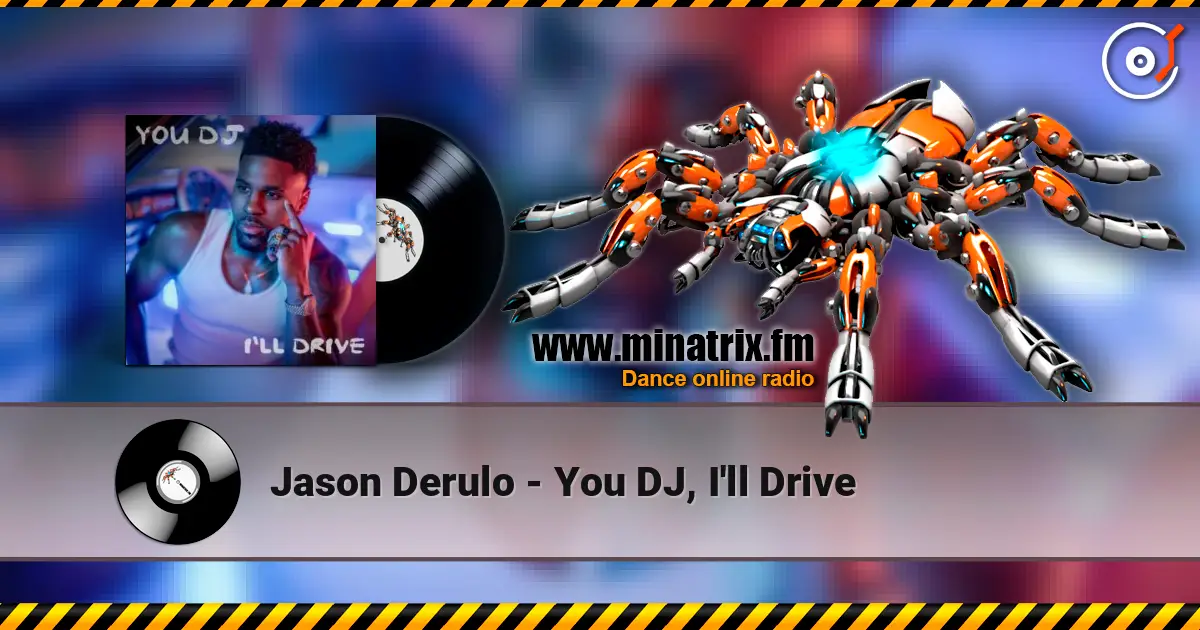 Jason Derulo - You DJ, I'll Drive online in hoher Qualität hören | Minatrix.FM