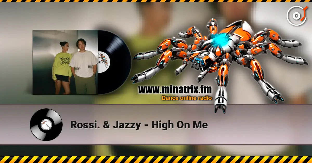 Rossi. & Jazzy - High On Me online in hoher Qualität hören | Minatrix.FM