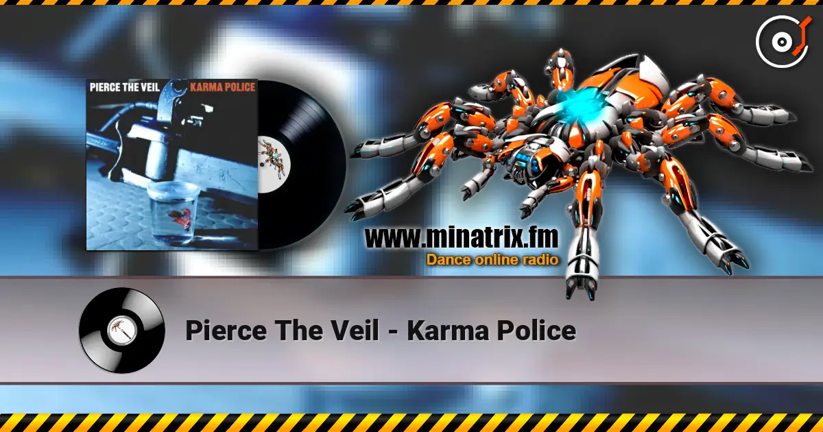 Pierce The Veil - Karma Police слушать онлайн в высоком качестве | Minatrix.FM