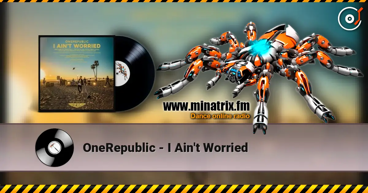 OneRepublic - I Ain't Worried escuchar en línea en alta calidad | Minatrix.FM