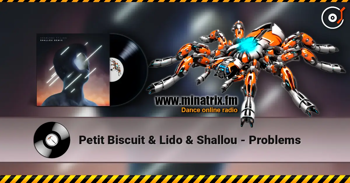 Petit Biscuit & Lido & Shallou - Problems слушать онлайн в высоком качестве | Minatrix.FM
