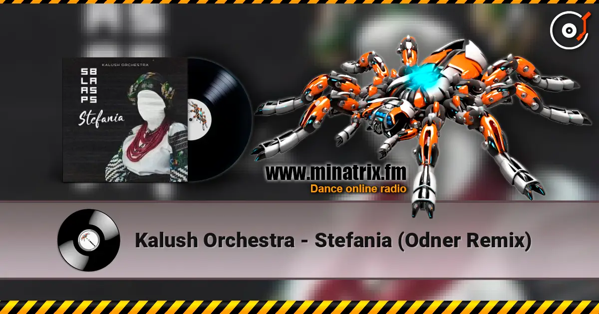 Kalush Orchestra - Stefania (Odner Remix) слушать онлайн в высоком качестве | Minatrix.FM