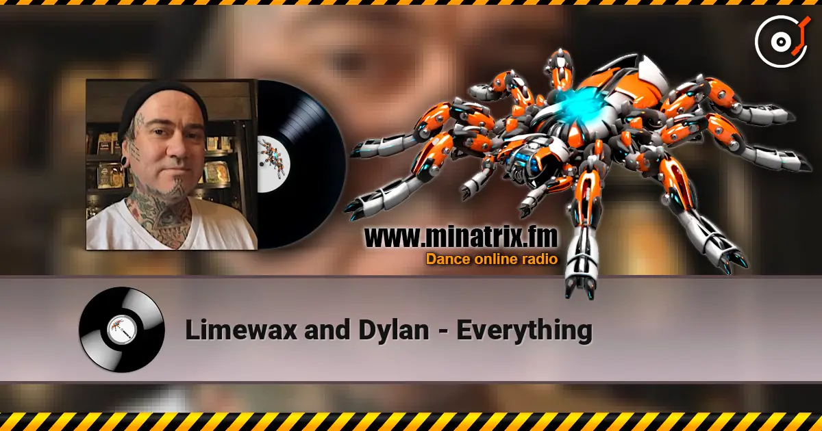 Limewax and Dylan - Everything online in hoher Qualität hören | Minatrix.FM