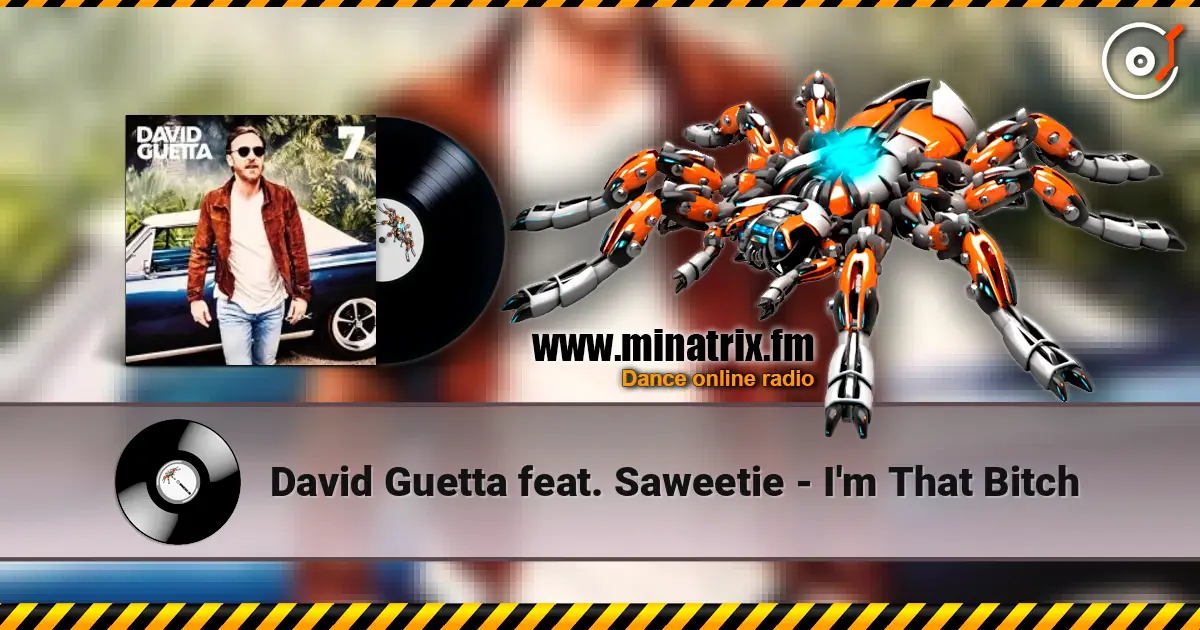 David Guetta feat. Saweetie - I'm That Bitch écouter en ligne en haute qualité | Minatrix.FM