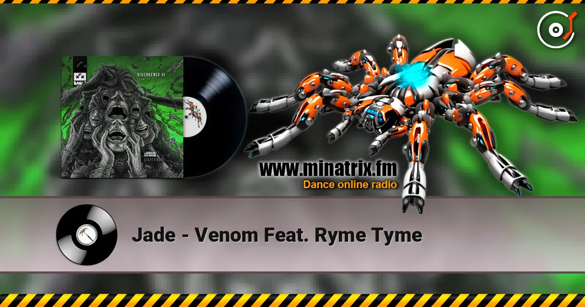 Jade - Venom Feat. Ryme Tyme listen online in high quality | Minatrix.FM