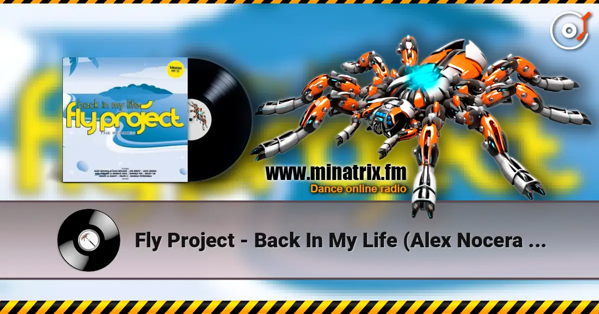 Fly Project - Back In My Life (Alex Nocera & Luca Belloni Remix) online in hoher Qualität hören | Minatrix.FM