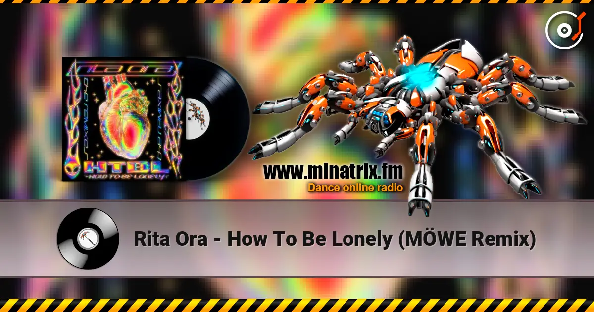 Rita Ora - How To Be Lonely (MÖWE Remix) online in hoher Qualität hören | Minatrix.FM