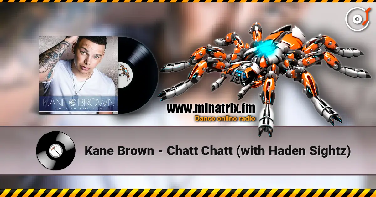 Kane Brown - Chatt Chatt (with Haden Sightz) online in hoher Qualität hören | Minatrix.FM